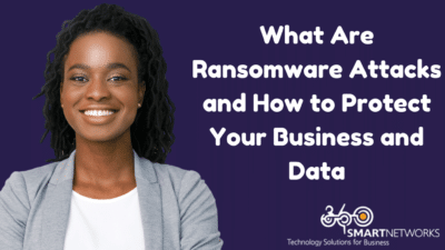What Are Ransomware Attacks and How to Protect Your Business and Data