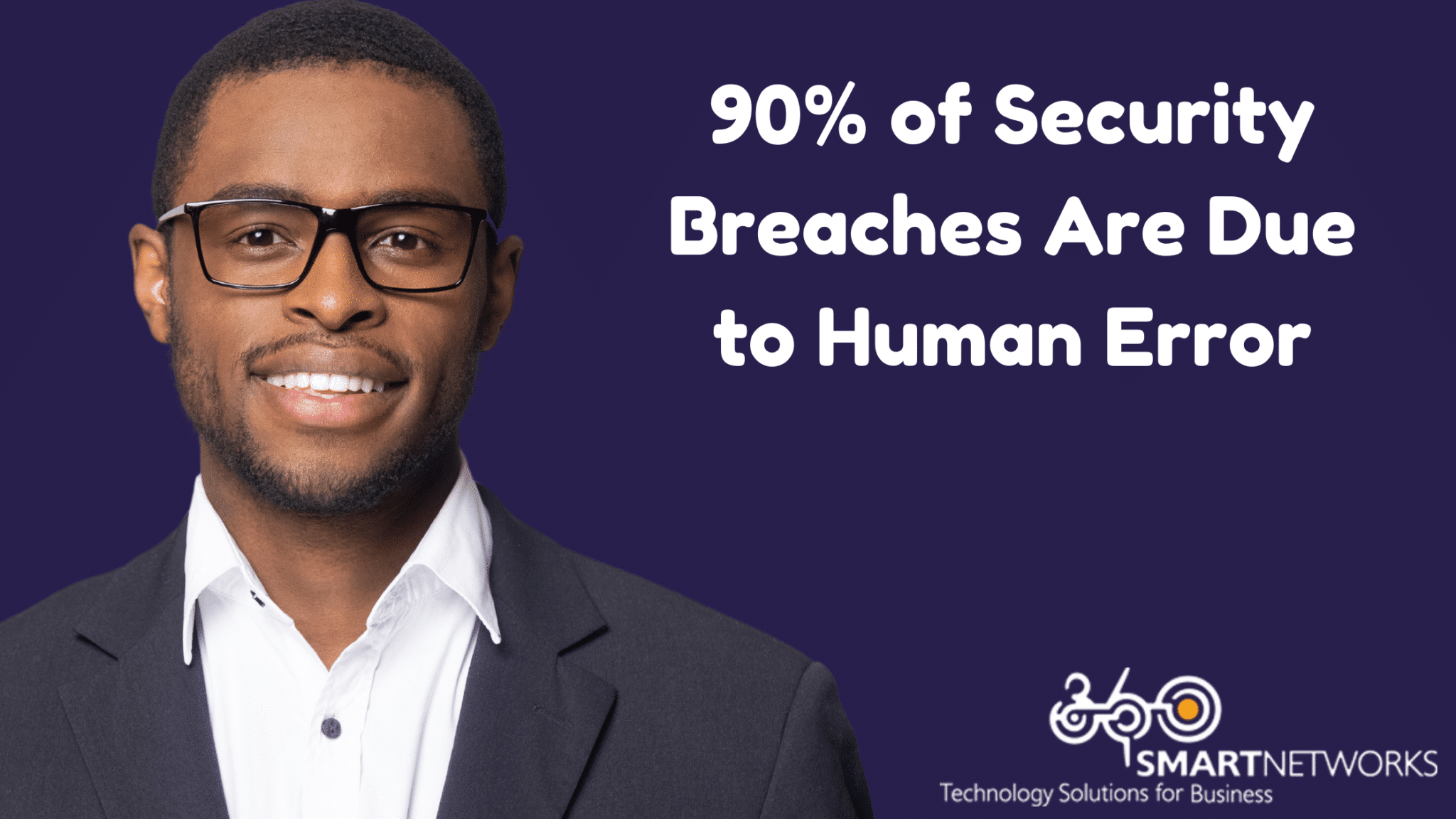 90-of-security-breaches-are-due-to-human-error